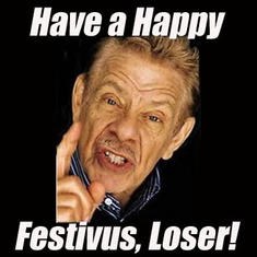http://www.popfi.com/wp-content/uploads/happy_festivus_loser.jpg  